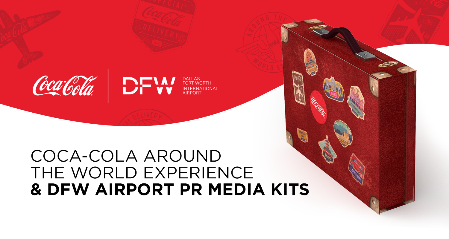 COCA-COLA AROUND THE WORLD EXPERIENCE & DFW AIRPORT PR MEDIA KITS Print
